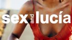 Lucia'nın Seks Dünyası +18 Film izle
